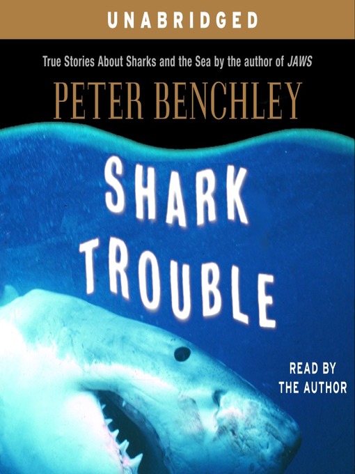 Title details for Shark Trouble by Peter Benchley - Available